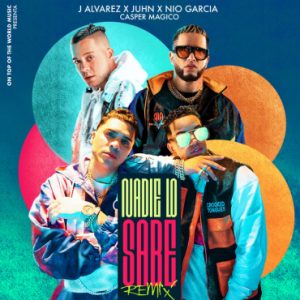 J Alvarez Ft. Juhn, Nio García, Casper Mágico – Nadie Lo Sabe (Remix)